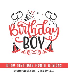 Birthday boy happy birthday decorative, baby birthday months designs svg