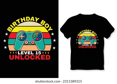 birthday boy level 15 unlocked gaming  t shirt, gaming quotes t shirt, Gamer t-shirt Design
