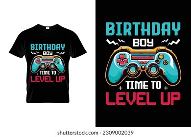 Birthday boy time to level up Funny Video Games Funny Cool Gamers Gift T-shirt