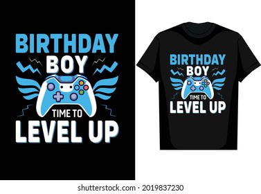 Birthday boy time to level up T shirt svg