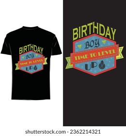 Birthday boy time to level up, Gaming t shirt design