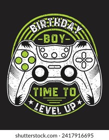 Birthday boy time to level up vector illustration birthday design with element and grunge effect