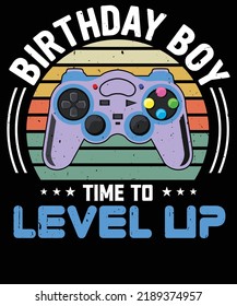 Birthday Boy Time To Level Up Video Game T Shirt Design