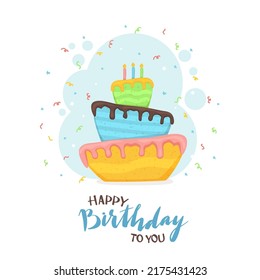 Birthday cake with candles, streamers, confetti and lettering Happy Birthday To You on blue background. Illustration is for holiday design, posters, cards, banners, clothing design