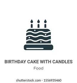 Birthday cake with candles vector icon on white background. Flat vector birthday cake with candles icon symbol sign from modern food collection for mobile concept and web apps design.