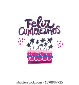 Birthday cake with Feliz Compleanos lettering. Happy Birthday hand drawn phrase in Spanish. Festive pastry with star candles flat vector postcard. Anniversary greeting card for girls with text