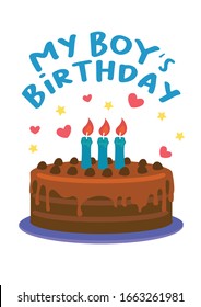 Birthday cake with my boy birthday typographic design. For birthday card invitation or party celebration. Vector illustration.