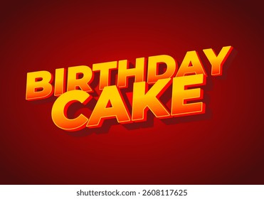 Birthday cake. Text effect design with bold fonts for social media and advertising