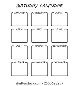 Birthday calendar. Monthly planner and birthday list template. Ruled months organizer, diary, planner to do list for important goals. Modern organizer and schedule. Vector background.