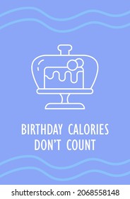 Birthday Calories Do Not Count Postcard With Linear Glyph Icon. Greeting Card With Decorative Vector Design. Simple Style Poster With Creative Lineart Illustration. Flyer With Holiday Wish