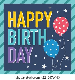 Birthday card with balloons and colorful happy birhday text