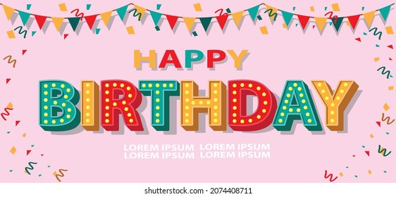 Birthday card or banner with typographic design. Vector illustration with retro lights font, ribbon, confetti and hanging flag. Vector illustrations