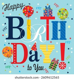 Birthday card with colorful lettering, balloons and gifts