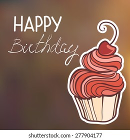 Birthday card with cupcake on the blurred background. illustration