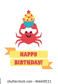 Birthday card with cute cartoon crab holding cake on white background. Art vector illustration.