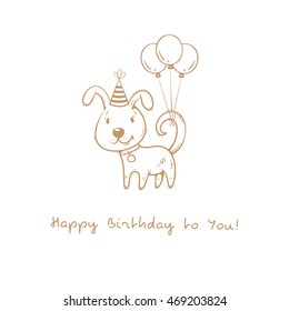 Birthday card  with cute cartoon dog. Balloons and party hat. Vector contour image no fill. Little puppy. Funny animal. 