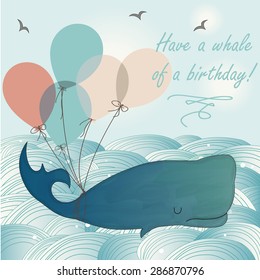 Birthday card with cute watercolor whale with balloons in cartoon style. Have a whale of a birthday.