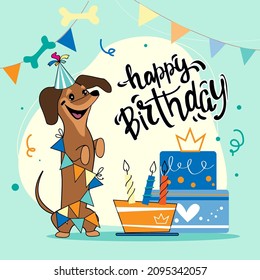 Birthday card with dachshund dog, cake and lettering happy birthday. Vector illustration isolated