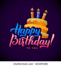 Birthday Card Design with Candle Lights on Cake. Happy Birthday Background. Cake with candles and an inscription. Letters candles. Calligraphy. Greeting Card Poster