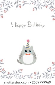 Birthday card  design of cute gray kitten wearing a party hat with Happy Birthday font. Cat in flat style vector illustration. Red berry botanical frame .