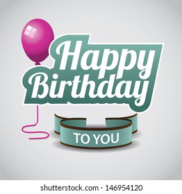 Birthday card. EPS 10 vector, grouped for easy editing. No open shapes or paths.