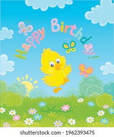 Birthday card with a happy little yellow chick dancing with small butterflies flittering over a pretty green lawn with colorful flowers on a sunny summer morning, vector cartoon illustration