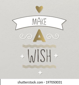 Birthday card. Make a wish. Quote Typographical Background