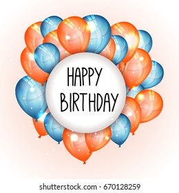 Birthday card, postcard with balloons explosion - many red, orange and blue flying balloons, lights, text Happy Birthday
