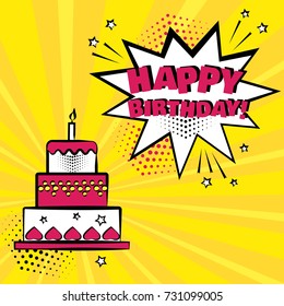 Birthday card in style of pop art. Cake with candle and white comic bubble with HAPPY BIRTHDAY word on yellow background. Comic sound effects in pop art style. Vector illustration.