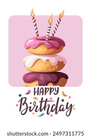 Birthday card with sweet donuts and candles. Handwritten lettering. Birthday party, celebration, congratulations, invitation concept. Vector illustration. Postcard, card, cover.