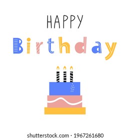 Birthday card template. Scandinavian colorful lettering. Birthday cake illustration. Isolated on white.