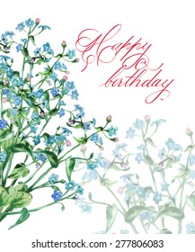 Birthday card with watercolor  blooming  Myosotis . (Use for Boarding Pass, invitations, thank you card.) Vector illustration.