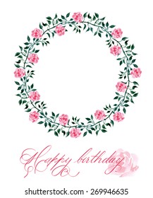 Birthday card with  A wreath watercolor  blooming roses . (Use for Boarding Pass, invitations, thank you card.) Vector illustration.