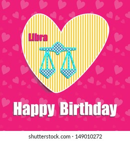 Birthday Card,Zodiac signs,Libra, with heart.Vector eps10,illustration.Raster also available. 