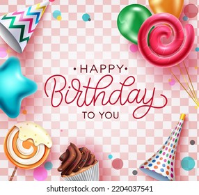 Birthday celebration vector design. Happy birthday to you text with cute balloons, party hat, cupcake colorful elements in pattern background for birth day greeting. Vector illustration.
