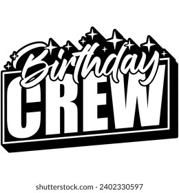 birthday crew black vector graphic design and cut file