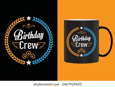 Birthday crew Mug design template