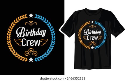 Birthday Crew - T shirt design template