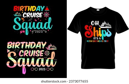 Birthday Cruise Squad Shirt Birthday Party Cruise Squad 2023