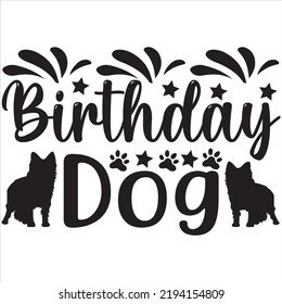Birthday dog, Svg t-shirt design and vector file. svg