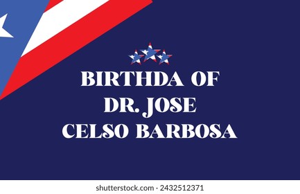 Cumpleaños Del Dr. José Celso Barbosa Texto Elegante Con Diseño De Bandera