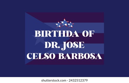 Cumpleaños Del Dr. José Celso Barbosa Texto Elegante Con Diseño De Bandera