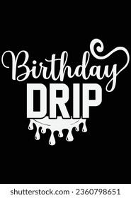 
Birthday Drip eps cut file for cutting machine
