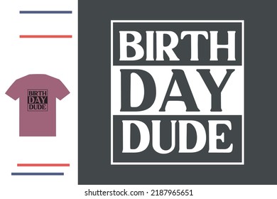 Birthday dude t shirt design