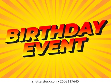 Birthday event. Text effect design for print and online media advertising and promotion needs