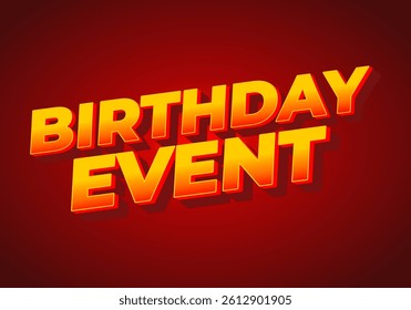 Birthday event. Text effect design for print and online media advertising and promotion needs