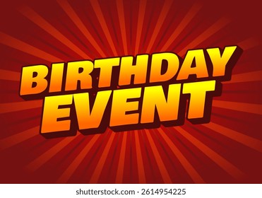 Birthday event. Text effect design for print and online media advertising and promotion needs
