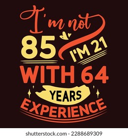 Birthday experience of the years t shirt design