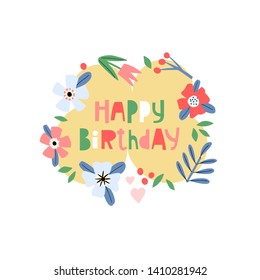 Birthday flat hand drawn greeting card concept. Floral frame with text - happy birthday in doodle style. Vector illustration.