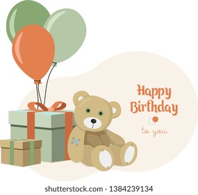 Birthday flat vector card. Plush toy teddy bear, gift boxes and balloons. Сongratulation for child celebration b-day. Happy birthday to you